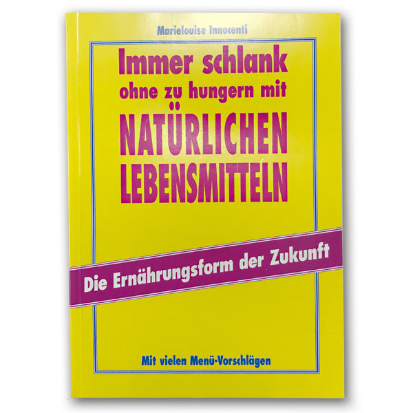 Immer schlank ohne zu hungern mit natürlichen Lebensmittel