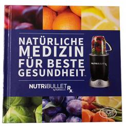 NutriBullet Buch Natürliche Medizin für beste Gesundheit 
