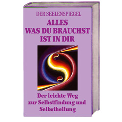 Buch: Der Seelenspiegel - Alles was du brauchst ist in dir 